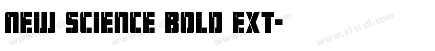 New Science Bold Ext字体转换 New Science Bold Ext字体转换
